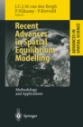 Recent Advances in Spatial Equilibrium Modelling : Methodology and Applications - eBook