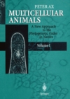 Multicellular Animals : A new Approach to the Phylogenetic Order in Nature Volume 1 - eBook