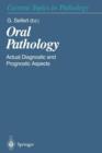 Oral Pathology : Actual Diagnostic and Prognostic Aspects - Book