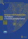 European Solar Radiation Atlas : Solar Radiation on Horizontal and Inclined Surfaces - eBook