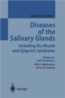 Diseases of the Salivary Glands Including Dry Mouth and Sjoegren's Syndrome : Diagnosis and Treatment - Book