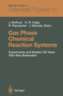 Gas Phase Chemical Reaction Systems : Experiments and Models 100 Years After Max Bodenstein Proceedings of an International Symposion, held at the "Internationales Wissenschaftsforum Heidelberg", Heid - eBook