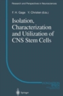 Isolation, Characterization and Utilization of CNS Stem Cells - Book