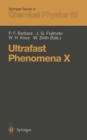 Ultrafast Phenomena X : Proceedings of the 10th International Conference, Del Coronado, CA, May 28 - June 1, 1996 - eBook