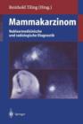 Mammakarzinom : Nuklearmedizinische Und Radiologische Diagnostik - Book