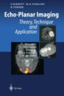 Echo-Planar Imaging : Theory, Technique and Application - Book