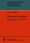Sensory Reception : Cytology, Molecular Mechanisms and Evolution - Book