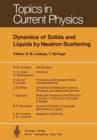 Dynamics of Solids and Liquids by Neutron Scattering - Book