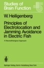 Principles of Electrolocation and Jamming Avoidance in Electric Fish : A Neuroethological Approach - eBook