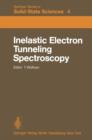 Inelastic Electron Tunneling Spectroscopy : Proceedings of the International Conference, and Symposium on Electron Tunneling University of Missouri-Columbia, USA, May 25-27, 1977 - Book