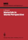 Materials in World Perspective : Assessment of Resources, Technologies and Trends for Key Materials Industries - Book