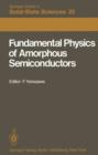 Fundamental Physics of Amorphous Semiconductors : Proceedings of the Kyoto Summer Institute Kyoto, Japan, September 8-11, 1980 - Book