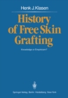 History of Free Skin Grafting : Knowledge or Empiricism? - eBook
