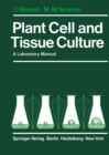 Plant Cell and Tissue Culture : A Laboratory Manual - eBook