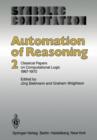 Automation of Reasoning : 2: Classical Papers on Computational Logic 1967-1970 - Book
