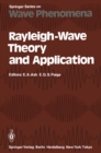 Rayleigh-Wave Theory and Application : Proceedings of an International Symposium Organised by The Rank Prize Funds at The Royal Institution, London, 15-17 July, 1985 - eBook