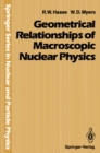 Geometrical Relationships of Macroscopic Nuclear Physics - eBook