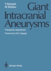 Giant Intracranial Aneurysms : Therapeutic Approaches - eBook