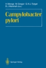 Campylobacter pylori : Proceedings of the First International Symposium on Campylobacter pylori, Kronberg, June 12-13th, 1987 - eBook