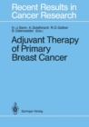 Adjuvant Therapy of Primary Breast Cancer - eBook