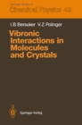 Vibronic Interactions in Molecules and Crystals - eBook