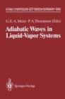 Adiabatic Waves in Liquid-Vapor Systems : IUTAM Symposium Goettingen, 28.8.-1.9.1989 - Book