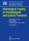 Histological Typing of Oesophageal and Gastric Tumours : In Collaboration with Pathologists in 8 Countries - eBook