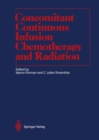 Concomitant Continuous Infusion Chemotherapy and Radiation - Book
