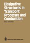Dissipative Structures in Transport Processes and Combustion : Interdisciplinary Seminar, Bielefeld, July 17-21, 1989 - Book