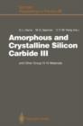 Amorphous and Crystalline Silicon Carbide III : and Other Group IV - IV Materials. Proceedings of the 3rd International Conference, Howard University, Washington, D. C., April 11 - 13, 1990 - Book
