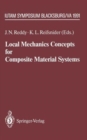 Local Mechanics Concepts for Composite Material Systems : IUTAM Symposium Blacksburg, VA 1991 - Book