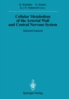 Cellular Metabolism of the Arterial Wall and Central Nervous System : Selected Aspects - eBook