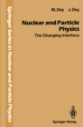 Nuclear and Particle Physics : The Changing Interface - eBook
