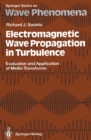 Electromagnetic Wave Propagation in Turbulence : Evaluation and Application of Mellin Transforms - eBook