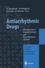 Antiarrhythmic Drugs : Mechanisms of Antiarrhythmic and Proarrhythmic Actions - Book