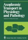 Axoplasmic Transport in Physiology and Pathology - Book