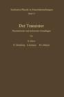 Der Transistor : Physikalische Und Technische Grundlagen - Book