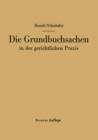 Die Grundbuchsachen in Der Gerichtlichen Praxis - Book