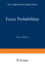 Fuzzy Probabilities : New Approach and Applications - Book