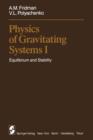 Physics of Gravitating Systems I : Equilibrium and Stability - Book