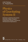 Physics of Gravitating Systems II : Nonlinear Collective Processes: Nonlinear Waves, Solitons, Collisionless Shocks, Turbulence. Astrophysical Applications - eBook