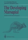 The Developing Marsupial : Models for Biomedical Research - eBook
