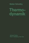 Thermodynamik : Die Lehre Von Den Kreispro&#438;essen Den Physikalischen Und Chemischen Veranderungen Und Gleichgewichten Eine Hinfuhrung &#438;u Den Thermodynamischen Problemen Unserer Kraft- Und Sto - Book
