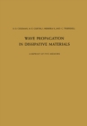 Wave Propagation in Dissipative Materials : A Reprint of Five Memoirs - eBook