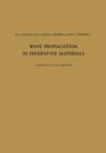 Wave Propagation in Dissipative Materials : A Reprint of Five Memoirs - Book