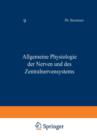 Handbuch Der Normalen Und Pathologischen Physiologie : Neunter Band Allgemeine Physiologie Der Nerven Und Des Zentralnervensystems - Book