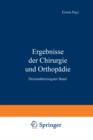 Ergebnisse Der Chirurgie Und Orthopadie : Dreiunddreissigster Band - Book