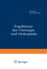 Ergebnisse Der Chirurgie Und Orthopadie : Zweiunddreissigster Band - Book