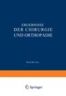 Ergebnisse Der Chirurgie Und Orthopadie : Funfundzwanzigster Band - Book