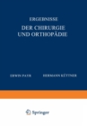 Ergebnisse der Chirurgie und Orthopadie : Dreizehnter Band - Book